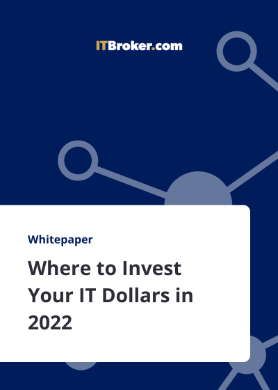 Where to Invest Your IT Dollars in 2022