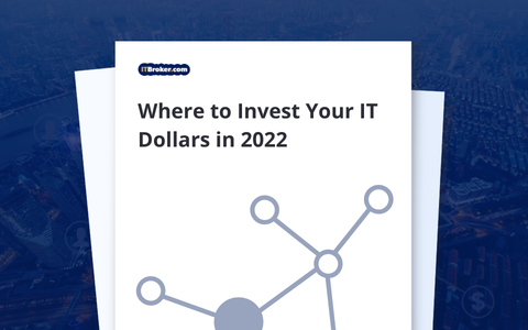 Where to Invest Your IT Dollars in 2022